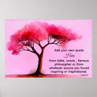 *~* Pink Tree Artsy Ethereal DIY Quote Black AP81 Poster