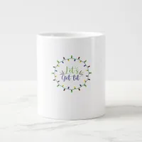 Let's Get Lit Funny Christmas Lights Festive Holid Giant Coffee Mug