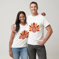 Gobble Till You Wobble - Thanksgiving  T-Shirt