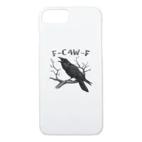 F-Caw-F Funny Raven Pun Gothic Crow Humor Vintage  iPhone 8/7 Case
