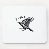 Funny Crow F-Caw-F Essential Minimal Clean Mouse Pad