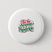 Tis The Season To Sparkle Button