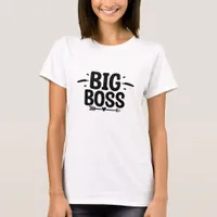 Big Boss - Boss Lady  T-Shirt