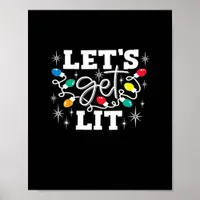 Let's Get Lit Drinking Santa Hat Christmas Lights  Poster