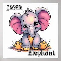 Eager Elephant  | Cute Cartoon Kid's Nursery Art Poster