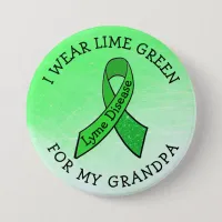 I Wear Lime Green for my Grandpa Lyme Button