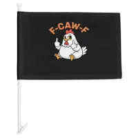 Funny Meme F-Caw-F Chicken Car Flag