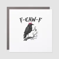 Gothic Crow F-Caw-F Bird Funny Halloween Raven Car Magnet