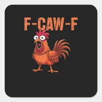 F Caw F Funny Chicken Classic Trendy Modern Style Square Sticker