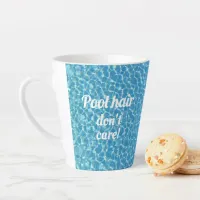 Pool Hair Dont Care Funny Quote Latte Mug