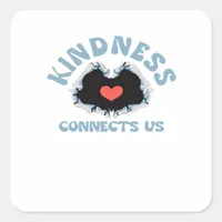 Kindness Connects Us Classic Square Sticker