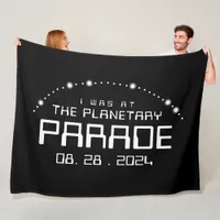 I Was at the Planetary Parade of August 28, 2024 Fleece Blanket