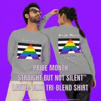 Pride Month "Straight but Not Silent" LGBTQ+ Ally Tri-Blend Shirt