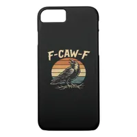 F-Caw-F Funny Trendy iPhone 8/7 Case