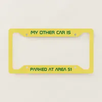 Parked at Area 51 License Plate Frame