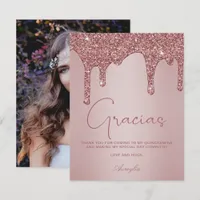 Rose Gold Glitter Drips Quinceanera Photo Gracias Thank You Card