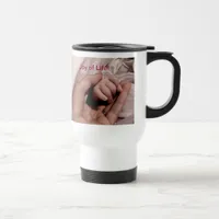 New Mom and Baby - Joy of Life Travel Mug