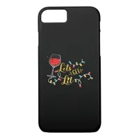 Let's Get Lit Wine Glasses Christmas Lights Drinki iPhone 8/7 Case