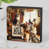 Funny Phrase 'Cats Rule, Dogs Drool' Wooden Box Sign