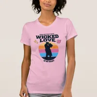 Wicked Love | Love in Every Beat of my Heart T-Shirt