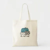 It’s Fall Y’all Cool Unique Tote Bag