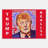 Trump Who Am I Really Yard Sign