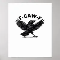 F-Caw-F Bird Lover’s Humorous Pun Stickers Essenti Poster