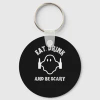 Eat Drink And Be Scary Halloween Party Funny Ghost Keychain