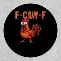 F Caw F Funny Chicken Classic Trendy Modern Style Patch