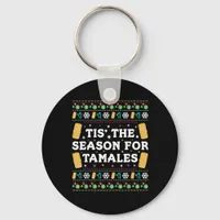 Tis Season For Tamales Funny Mexican Christmas Keychain
