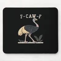 Funny F-Caw-F Ostrich F-Caw-F Rooster Bird Crow Cl Mouse Pad