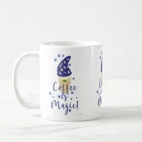 Coffee is Magic Drink Time Coffee Mug