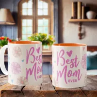 Blue Pink Best Mom Ever Mother's Day Mug