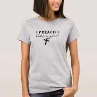 Preach Like A Girl Quote T-Shirt