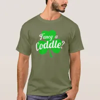 Fancy A Coddle Irish Food Joke T-Shirt
