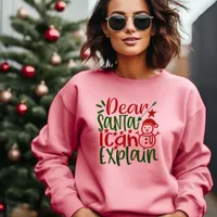 Dear Santa i can explain T-Shirt