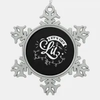 Christmas Eve Merry Christmas - Let's Get Lit Clas Snowflake Pewter Christmas Ornament