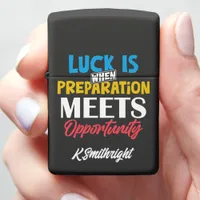 Luck Meets Opportunity Zippo Lighter