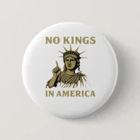 No Kings In America Statue Of  No Kings Day Protes Button