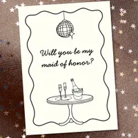 Chic Disco Hand Drawn Maid of Honor Proposal Card 