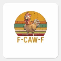 F-Caw-F Chicken Humor Essential Minimal Clean Square Sticker