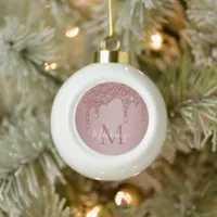 Rose Gold Sparkle Glitter Drips Monogram Ceramic Ball Christmas Ornament