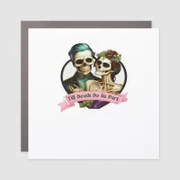 Till Death Do Us Part Valentine Skeleton Classic  Car Magnet