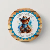 Grandma to be  | Cowboy Teddy Bear Baby Shower Button