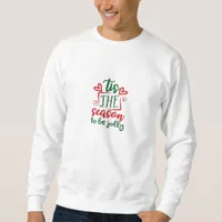 Tis The Season Funny Trendy Sweatshirt