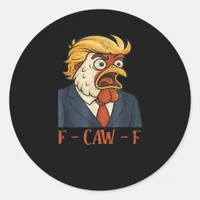 F Caw F Funny Chicken Classic Vintage Cool Style Classic Round Sticker