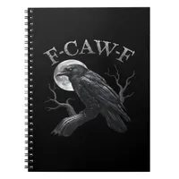 Crow F-Caw-F Funny Bird Moon Gothic Adult Humor Cr Notebook