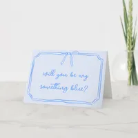 Be My Something Blue Bridesmaid Proposal Card