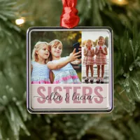 Sisters Add Your Names Photo Collage  Metal Ornament