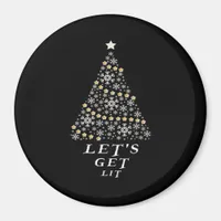 Let's Get Lit - Beautiful Christmas Gift Essential Magnet